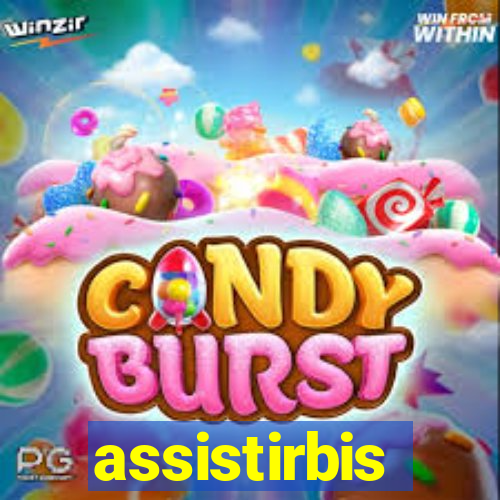 assistirbis