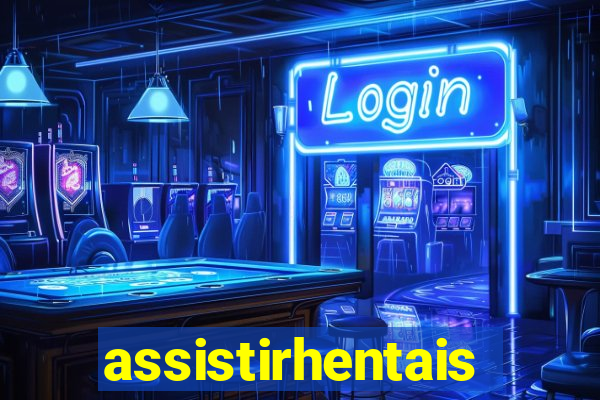 assistirhentais