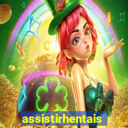 assistirhentais
