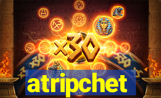 atripchet