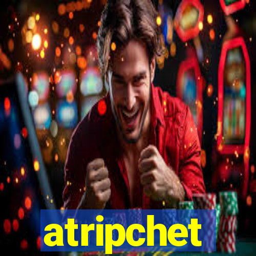 atripchet