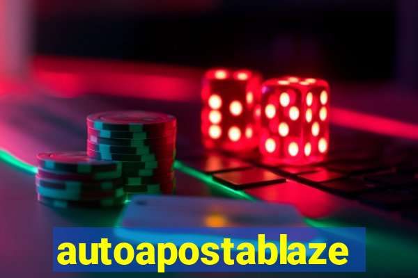 autoapostablaze