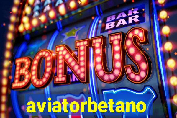 aviatorbetano