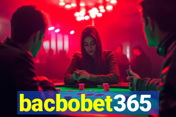 bacbobet365
