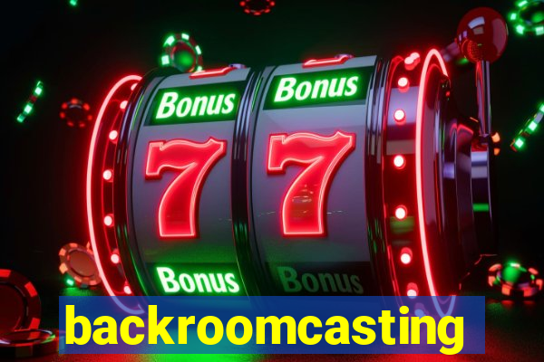 backroomcasting