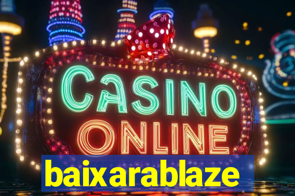 baixarablaze