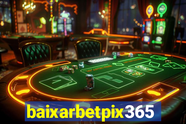 baixarbetpix365