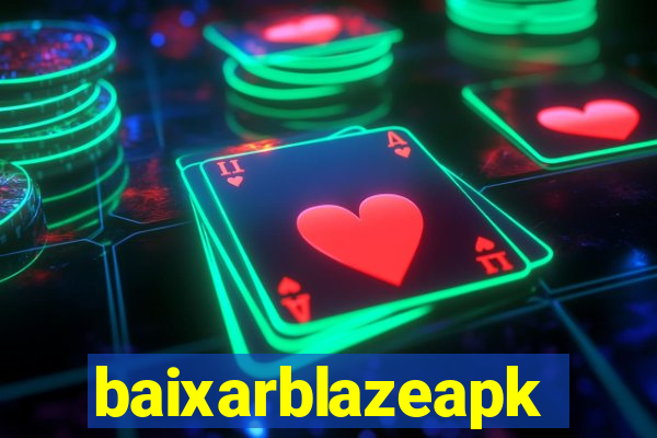 baixarblazeapk