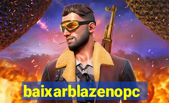 baixarblazenopc