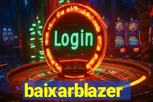 baixarblazer