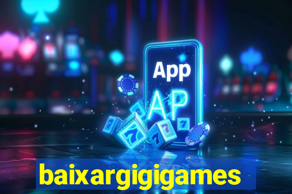 baixargigigames