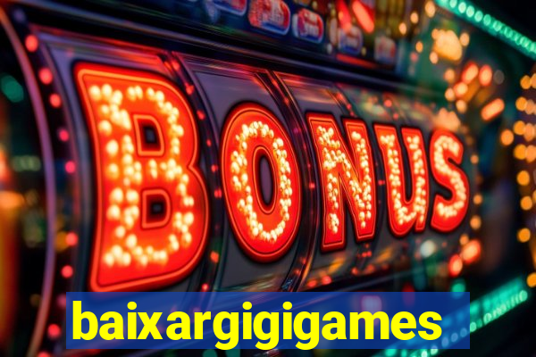 baixargigigames