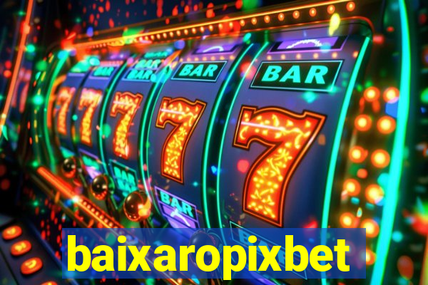 baixaropixbet