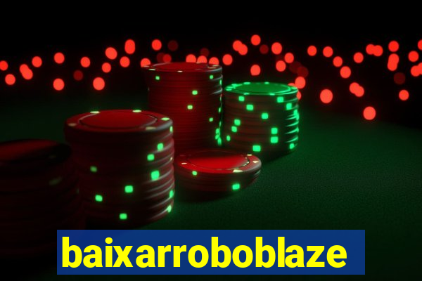 baixarroboblaze