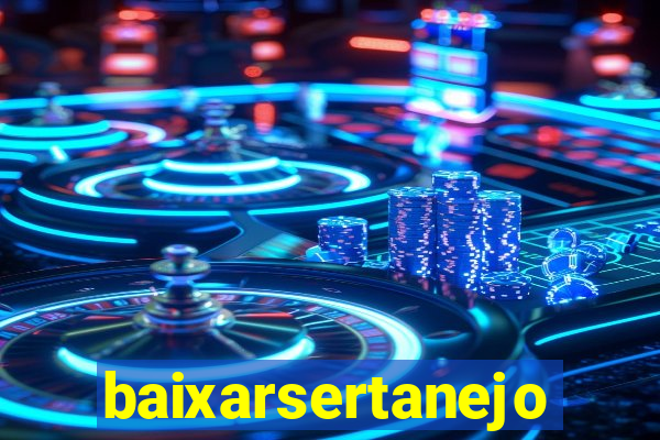 baixarsertanejo