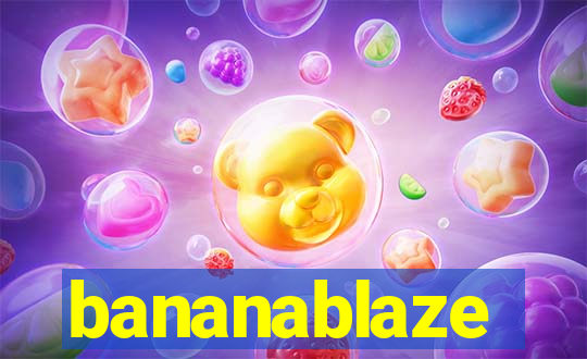 bananablaze