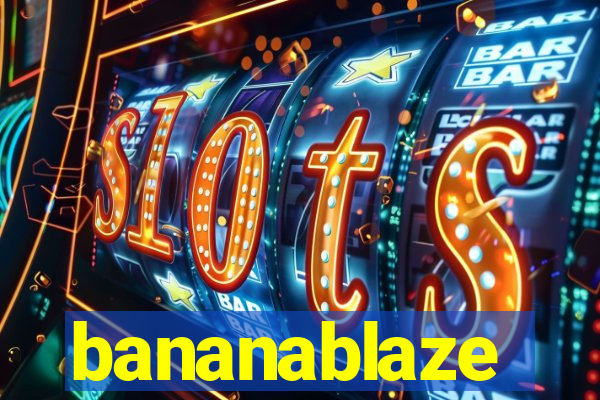 bananablaze