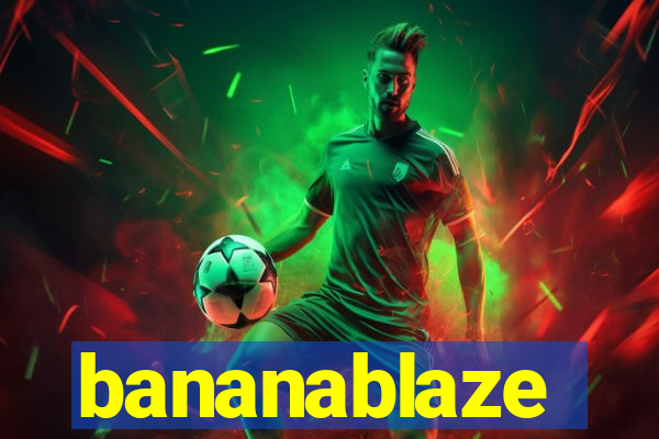 bananablaze