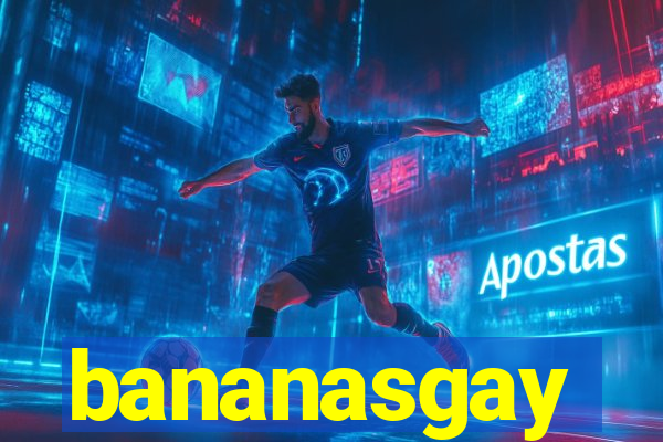 bananasgay