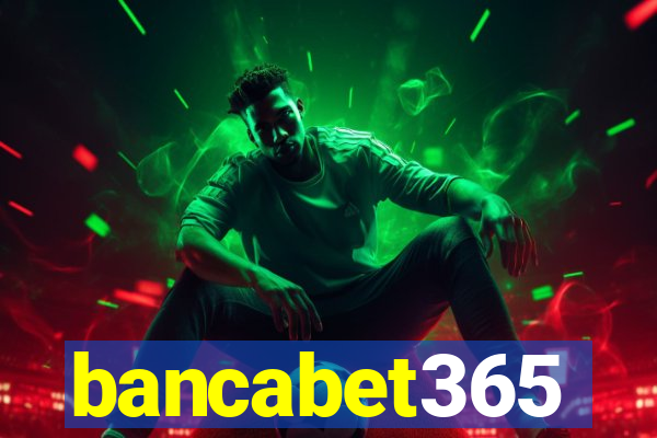 bancabet365