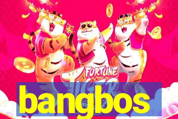 bangbos