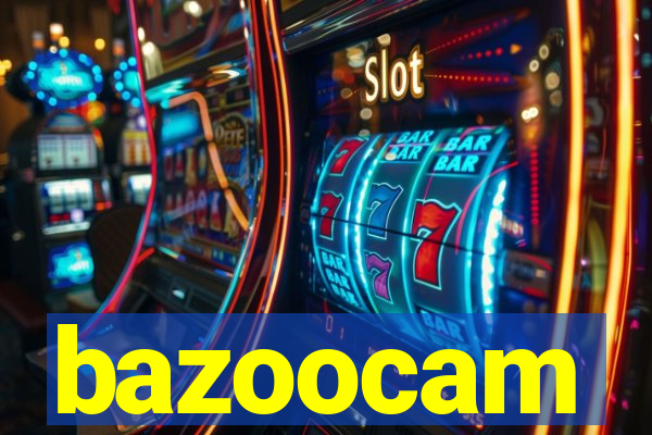 bazoocam