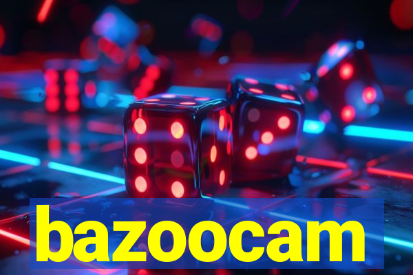 bazoocam