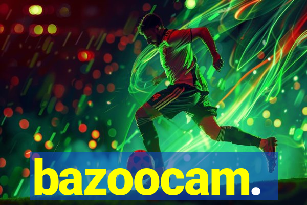 bazoocam.