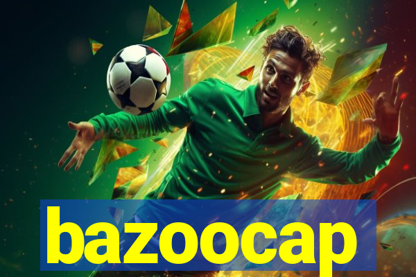 bazoocap