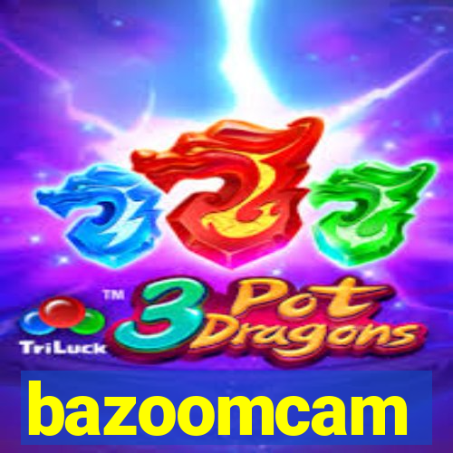 bazoomcam