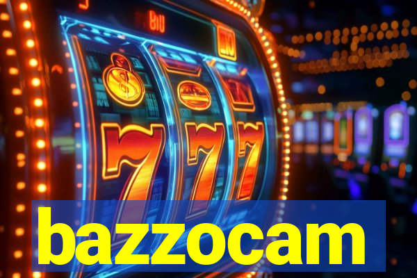 bazzocam