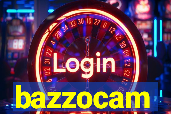 bazzocam