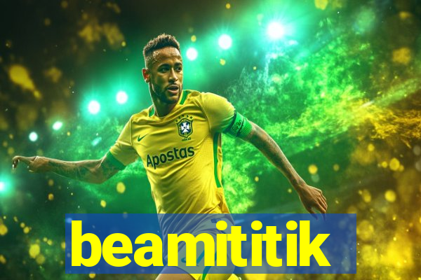 beamititik