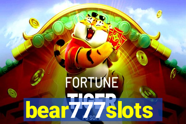 bear777slots