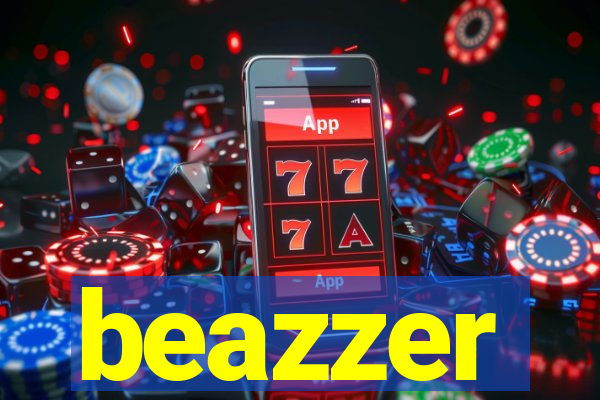 beazzer