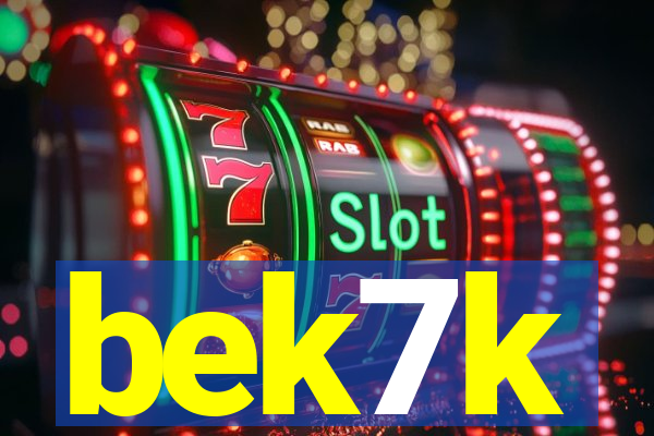 bek7k