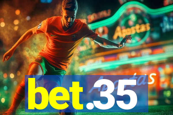 bet.35