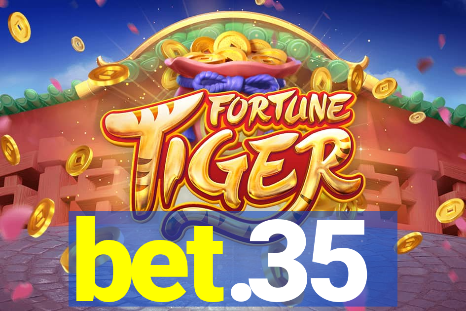 bet.35