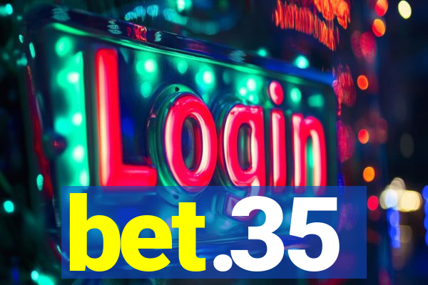 bet.35