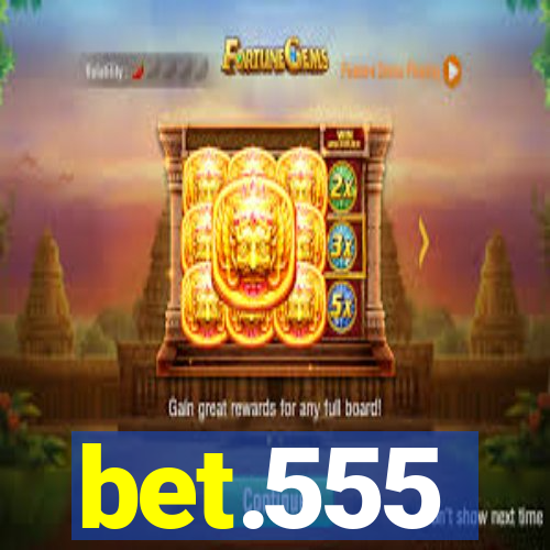 bet.555