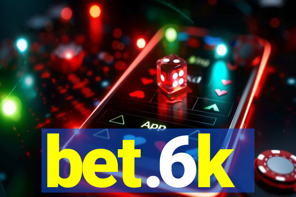 bet.6k