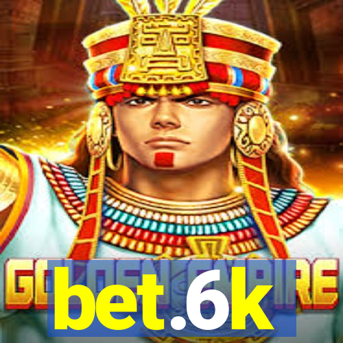 bet.6k