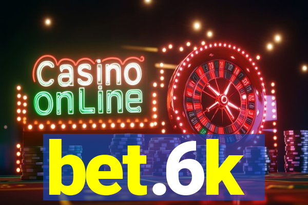 bet.6k