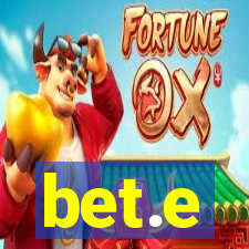 bet.e
