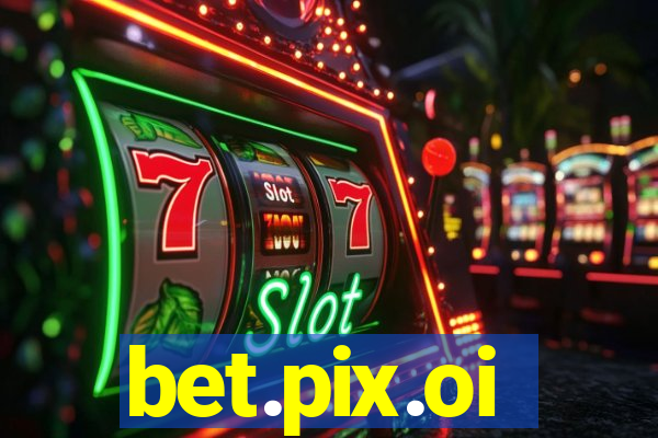 bet.pix.oi