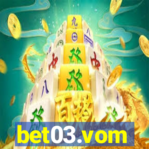 bet03.vom