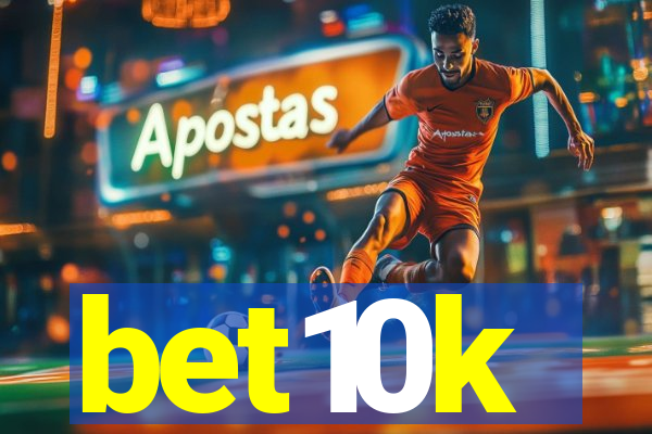 bet10k