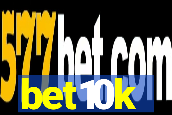 bet10k