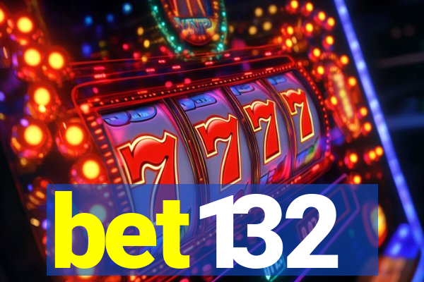 bet132