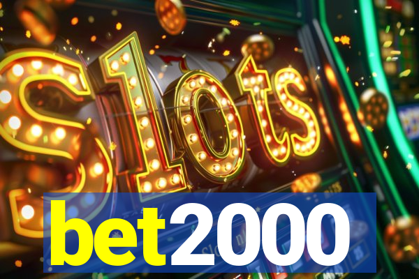 bet2000